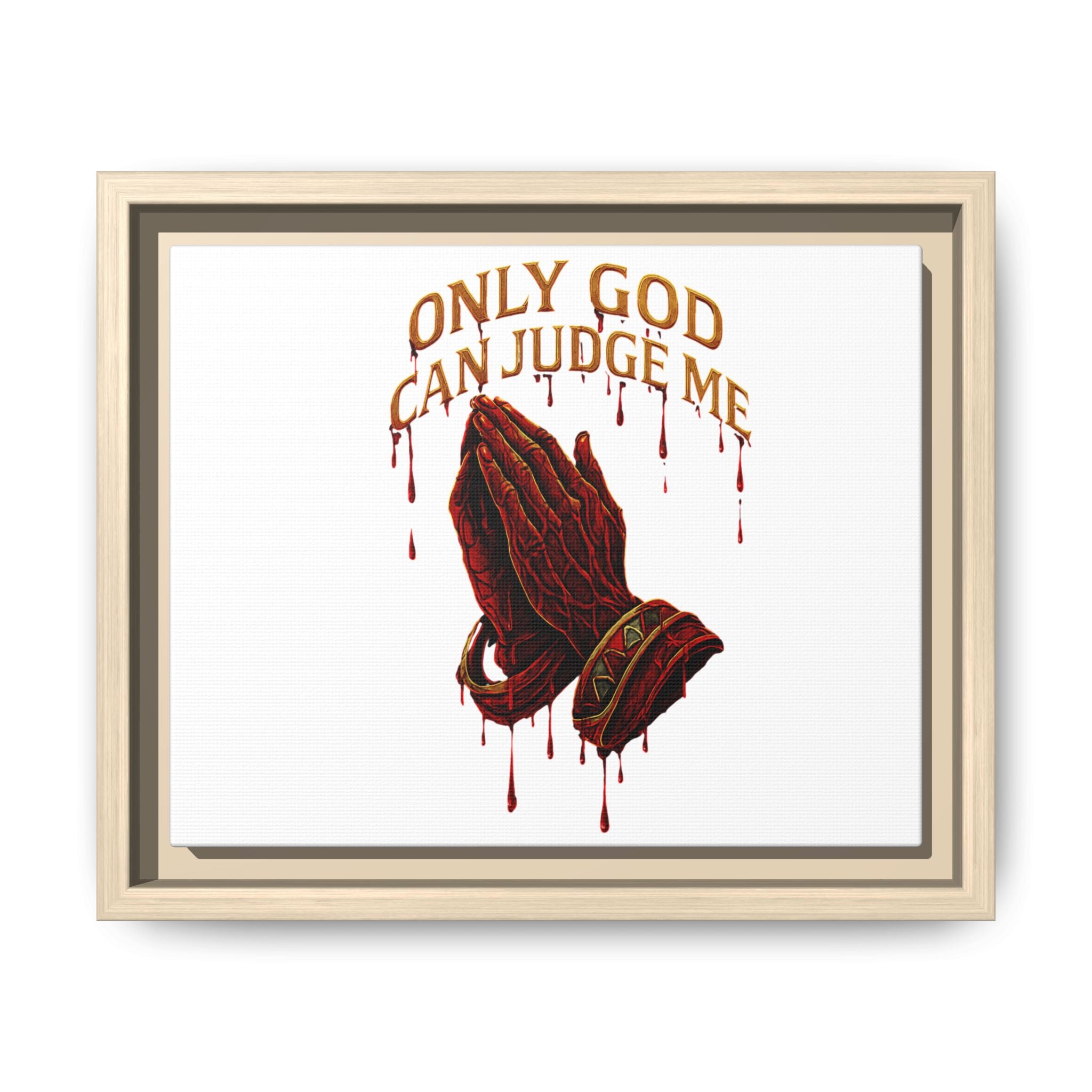 Framed Matte Canvas Wall Art — "Only God Can Judge Me" Praying Hands