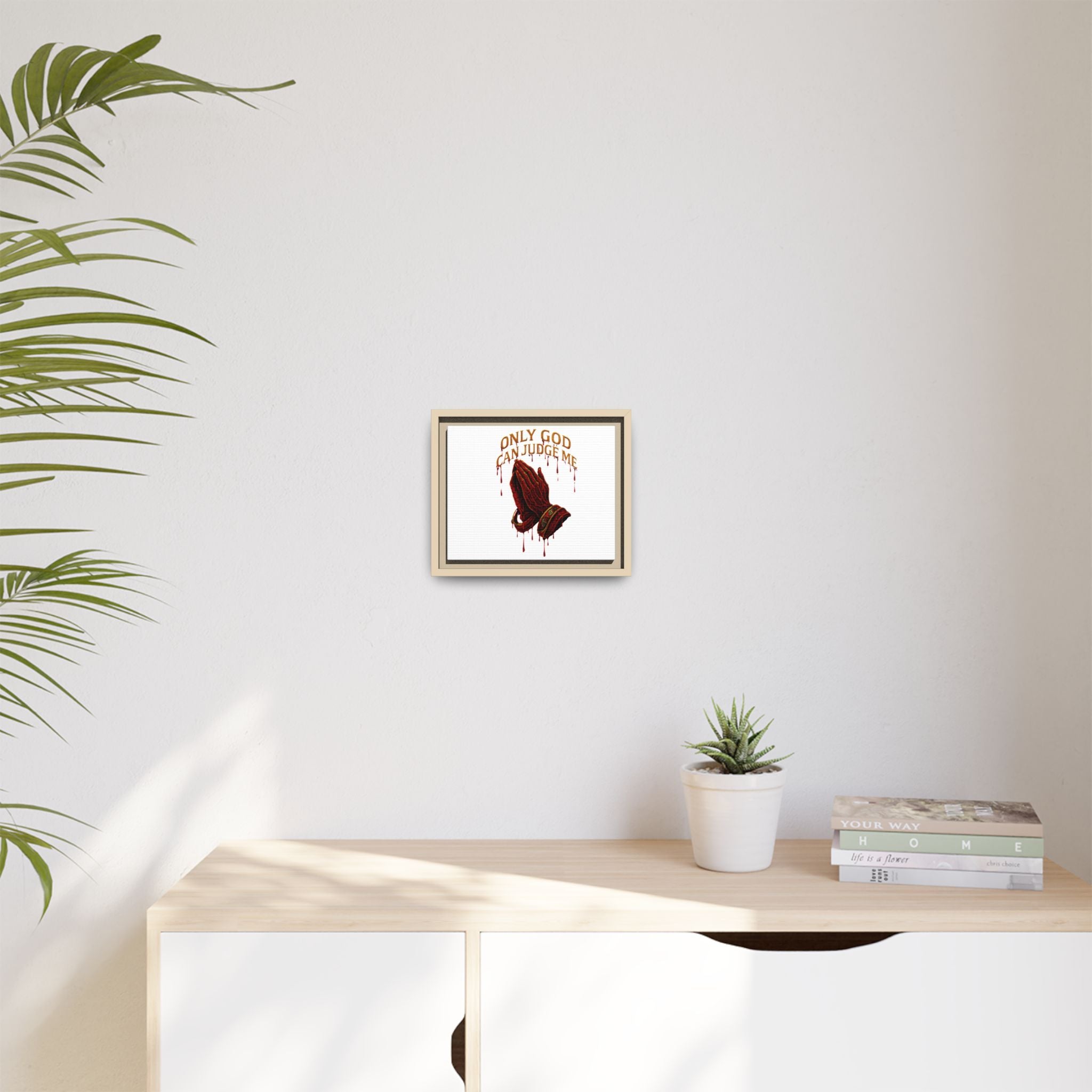 Framed Matte Canvas Wall Art — "Only God Can Judge Me" Praying Hands