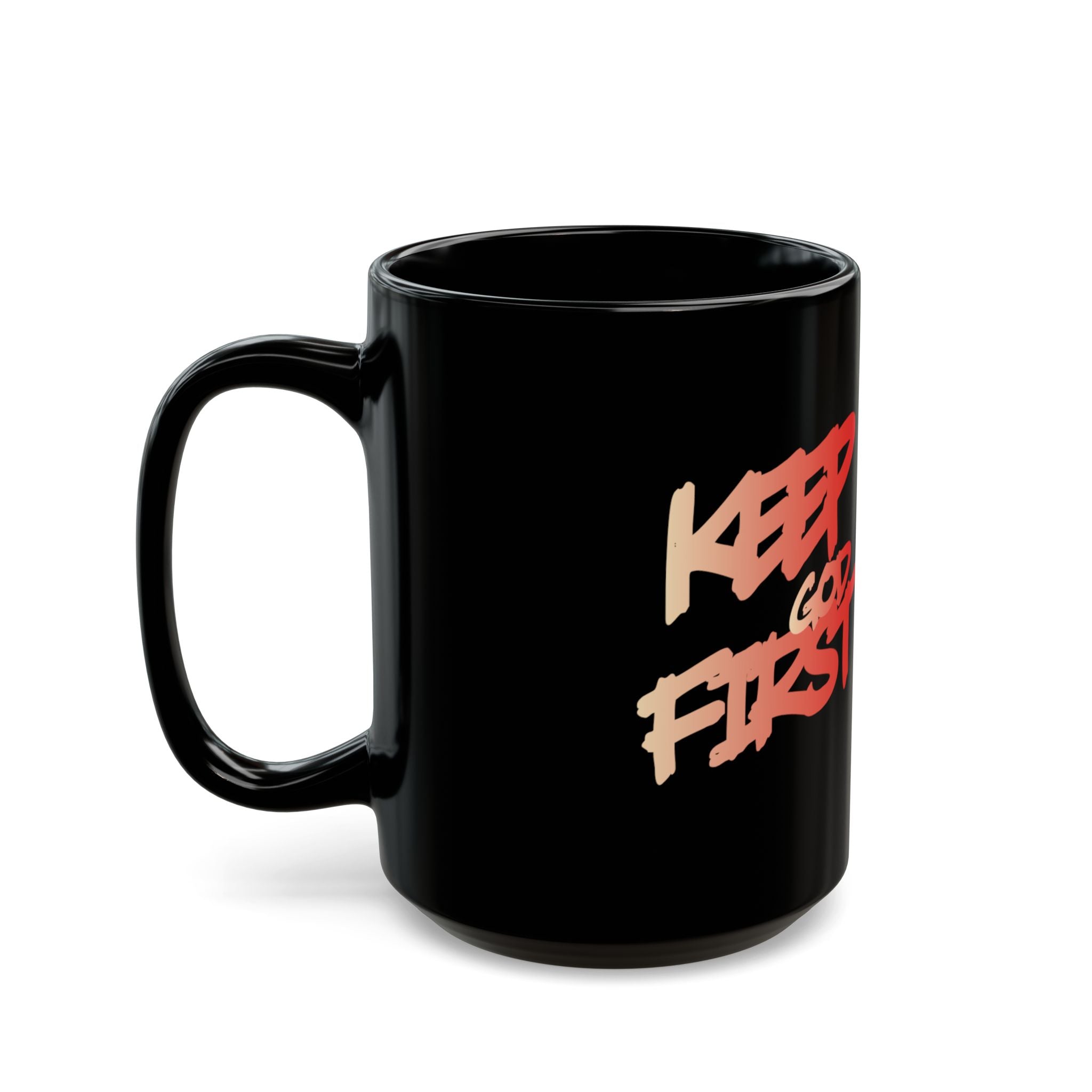 Keep God First Black Coffee Mug — Inspirational Christian Faith Gift (11oz/15oz)