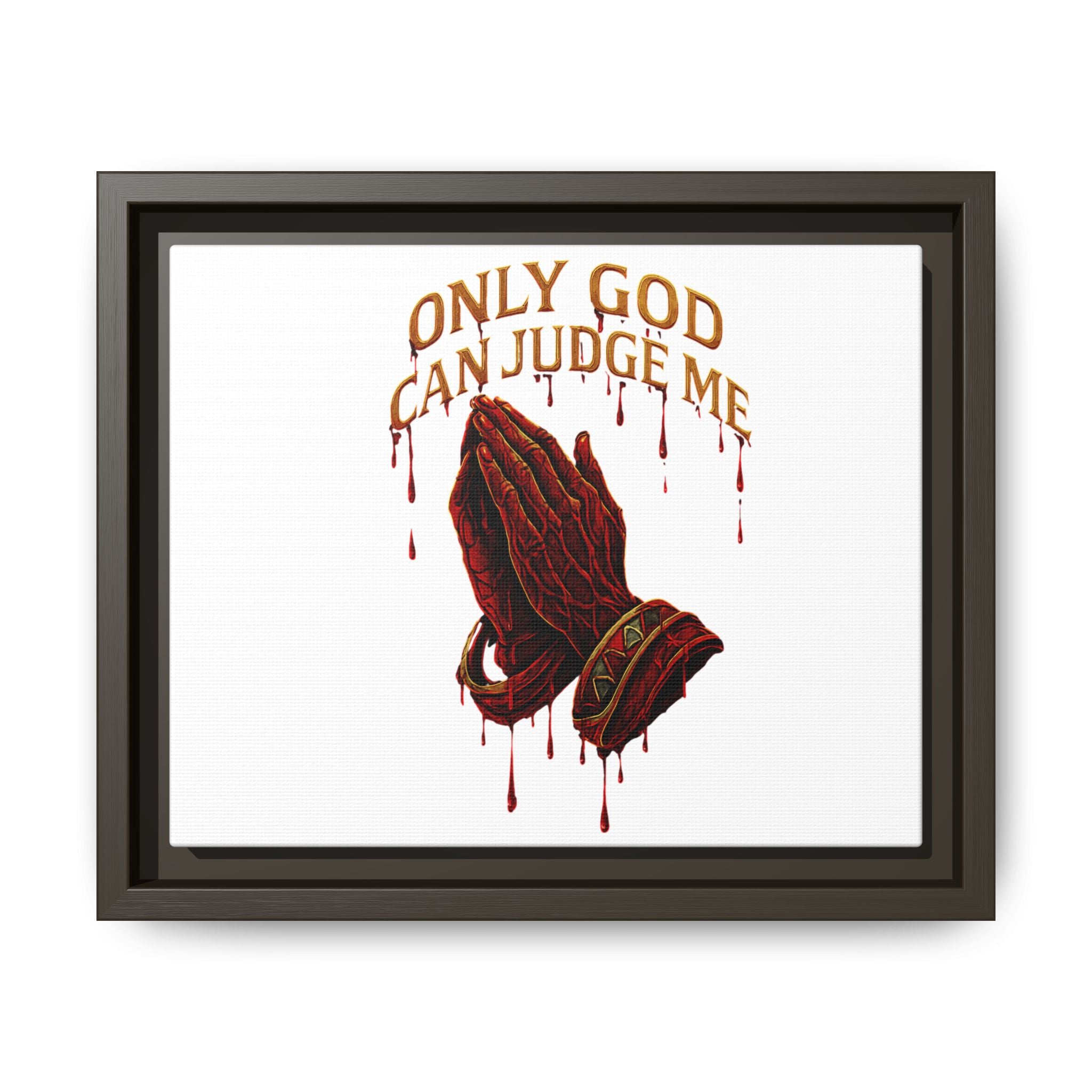 Framed Matte Canvas Wall Art — "Only God Can Judge Me" Praying Hands
