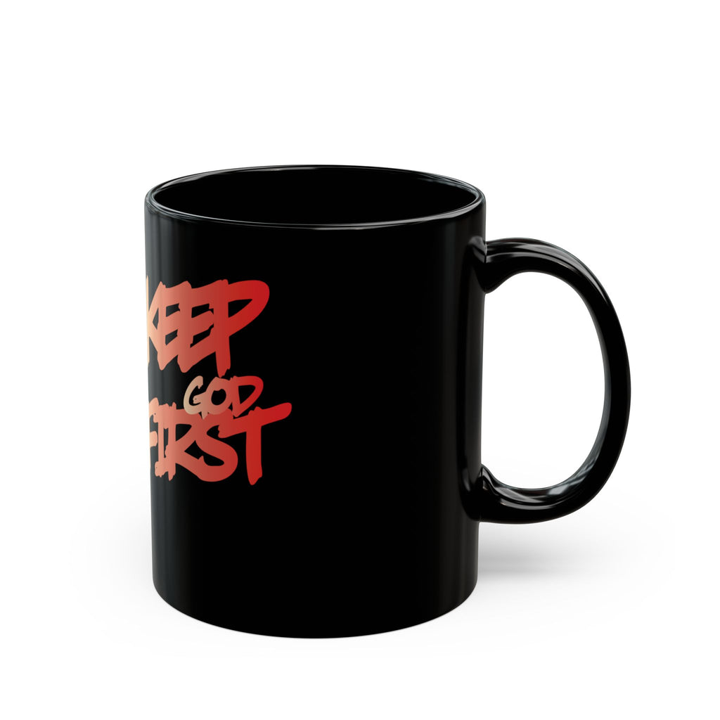 Keep God First Black Coffee Mug — Inspirational Christian Faith Gift (11oz/15oz)