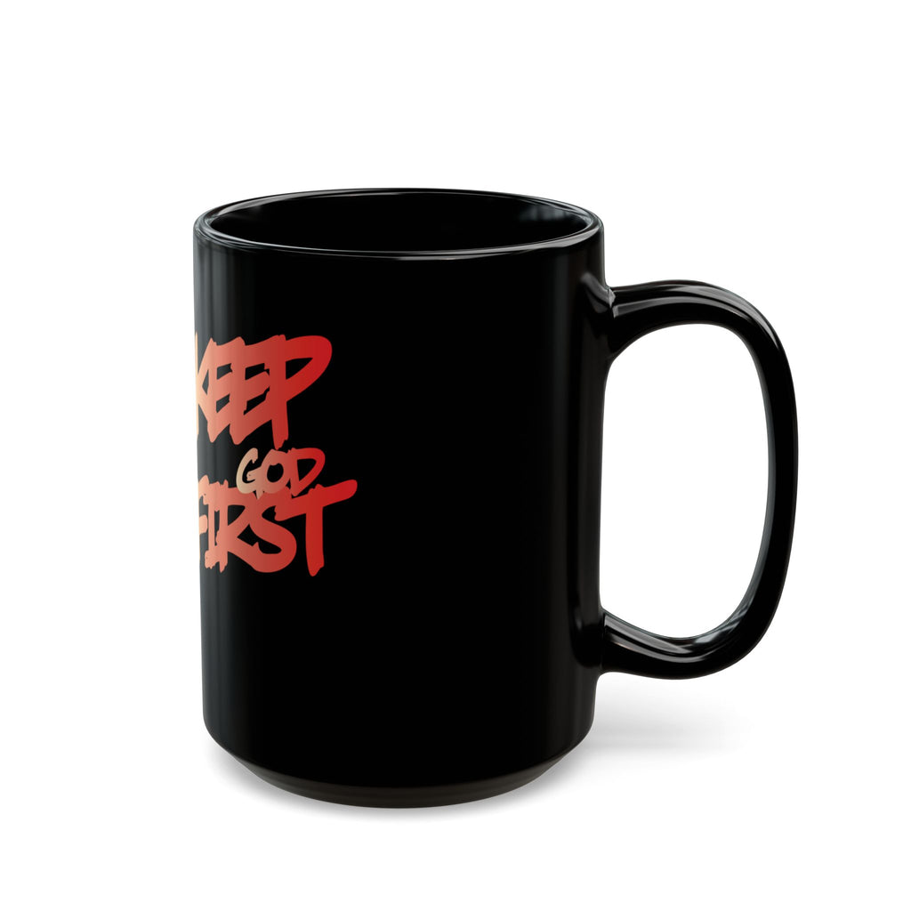 Keep God First Black Coffee Mug — Inspirational Christian Faith Gift (11oz/15oz)
