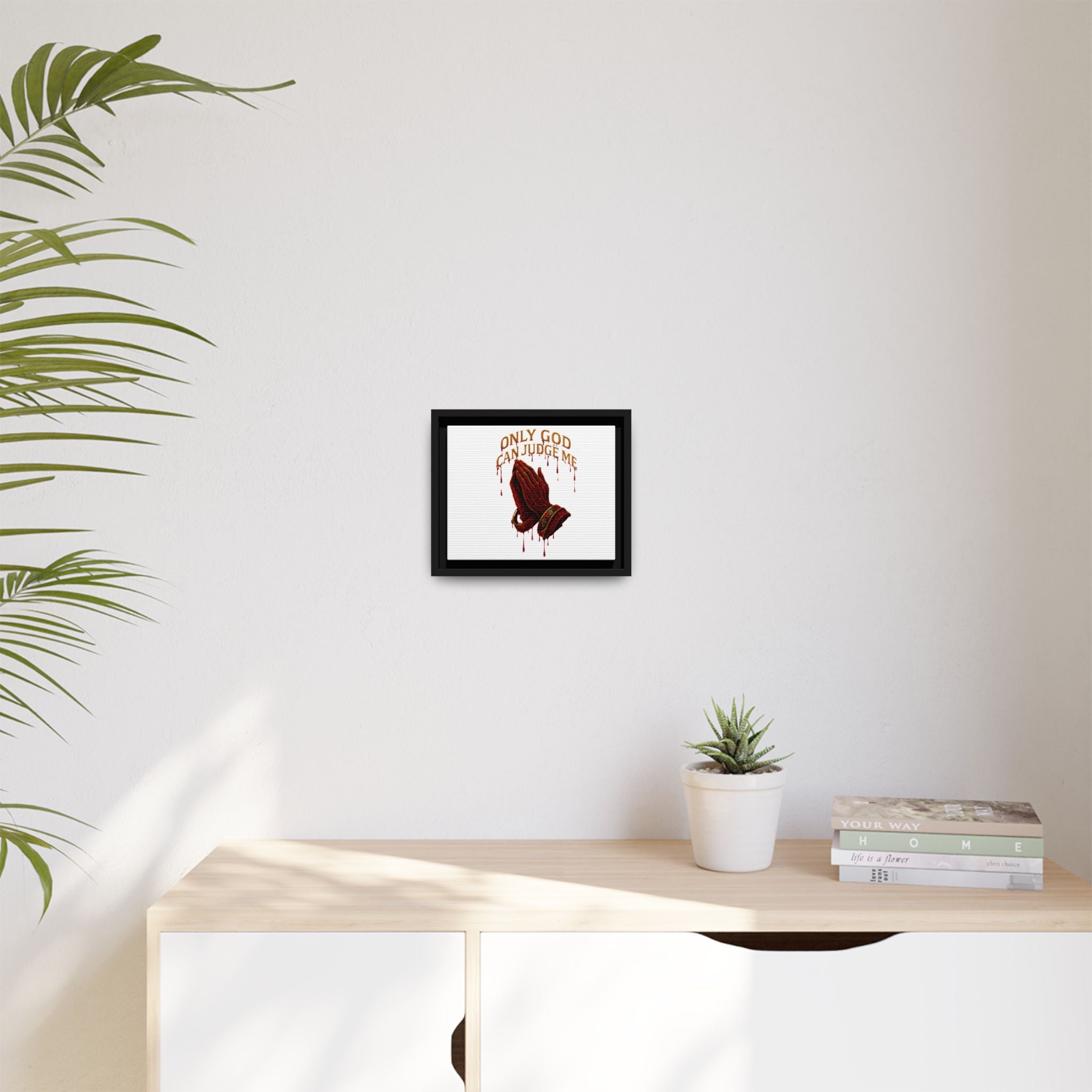 Framed Matte Canvas Wall Art — "Only God Can Judge Me" Praying Hands